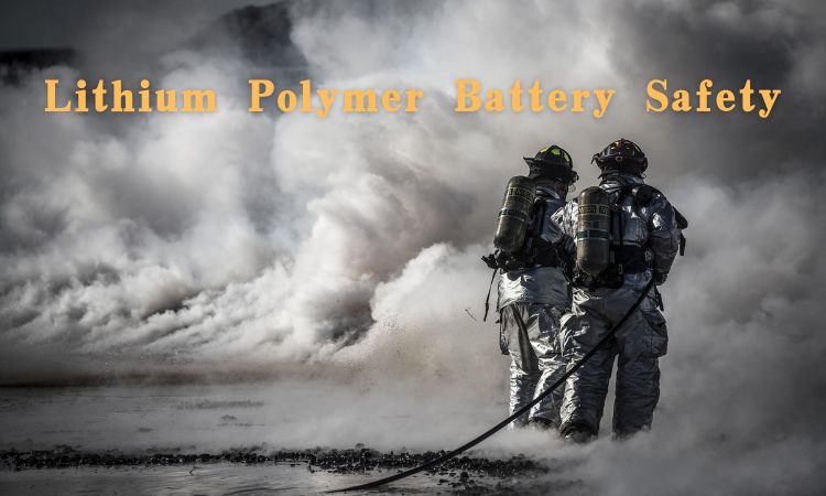 Lithium Polymer Battery Safety