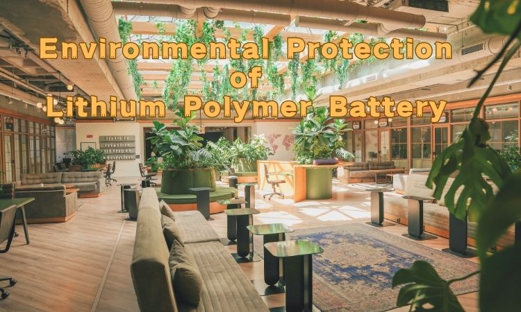 Environmental protection of lithium polymer battery