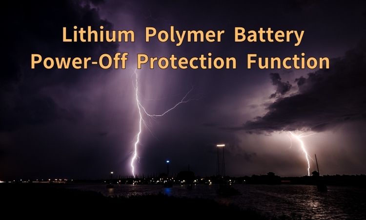 Lithium Polymer Battery Power-Off Protection Function