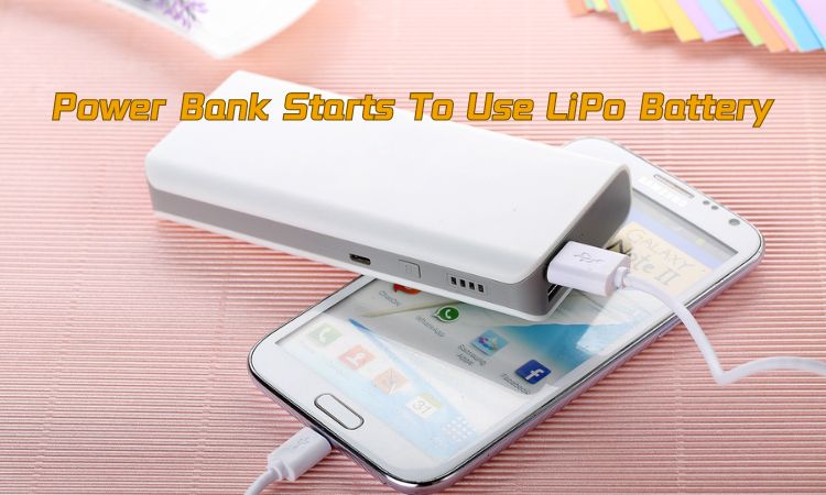 Why do mobile power began to use lipo battery